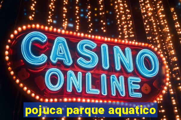 pojuca parque aquatico